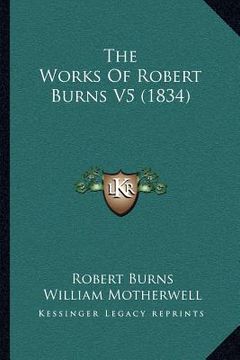 portada the works of robert burns v5 (1834) (in English)