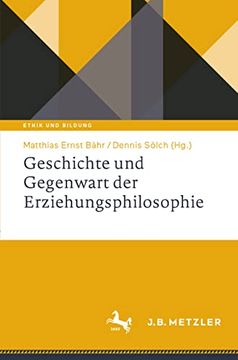 portada Geschichte und Gegenwart der Erziehungsphilosophie (en Alemán)
