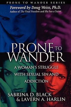 portada prone to wander: a women's struggle with sexual sin and addiction - 2nd edition (en Inglés)