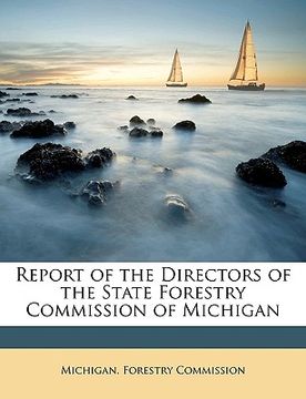 portada report of the directors of the state forestry commission of michigan (en Inglés)