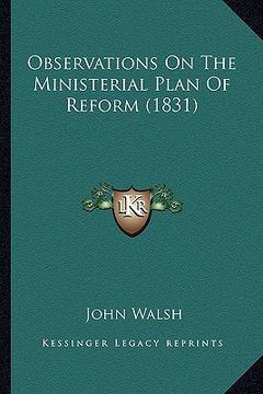 portada observations on the ministerial plan of reform (1831) (en Inglés)