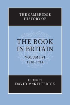portada The Cambridge History of the Book in Britain: Volume 6, 1830-1914 (en Inglés)