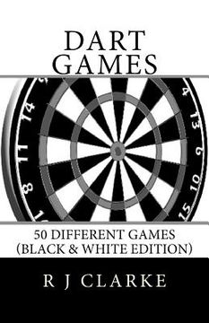 portada Dart Games: 50 Different Games (Black & White Edition) (en Inglés)