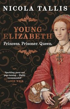 portada Young Elizabeth: Princess. Prisoner. Queen. (en Inglés)