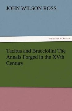 portada tacitus and bracciolini the annals forged in the xvth century