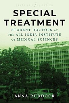 portada Special Treatment: Student Doctors at the all India Institute of Medical Sciences (South Asia in Motion) (in English)
