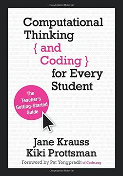 portada Computational Thinking and Coding for Every Student: The Teacher's Getting-Started Guide (en Inglés)