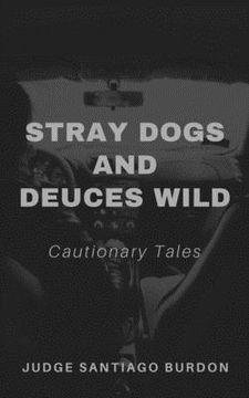 portada Stray Dogs and Deuces Wild: Cautionary Tales (en Inglés)