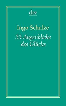 portada 33 Augenblicke des Glücks: Aus den Abenteuerlichen Aufzeichnungen der Deutschen in Piter (en Alemán)