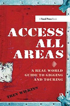 portada Access All Areas: A Real World Guide to Gigging and Touring (in English)