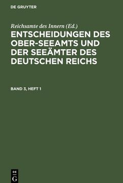 portada Entscheidungen des Ober-Seeamts und der Seeämter des Deutschen Reichs. Band 3, Heft 1 (en Alemán)