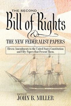 portada the second bill of rights and the new federalist papers (in English)