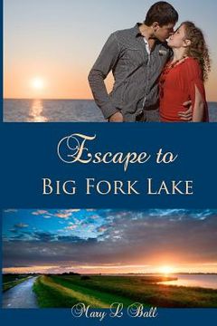 portada escape to big fork lake (en Inglés)