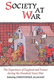 portada society at war: the experience of england and france during the hundred years war (en Inglés)