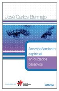 portada Acompañamiento Espiritual en Cuidados Paliativos (in Spanish)