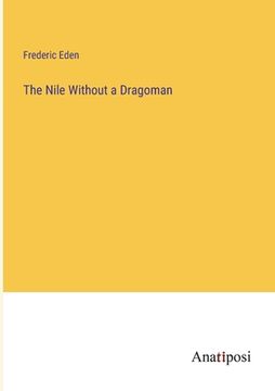 portada The Nile Without a Dragoman (en Inglés)
