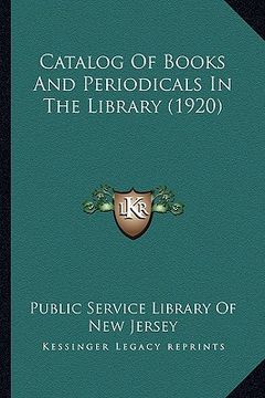 portada catalog of books and periodicals in the library (1920) (en Inglés)