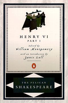 portada The First Part of King Henry the Sixth (The Pelican Shakespeare) 