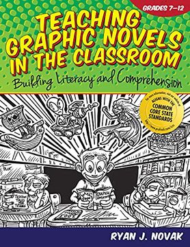 portada Teaching Graphic Novels in the Classroom: Building Literacy and Comprehension (Grades 7-12) (en Inglés)