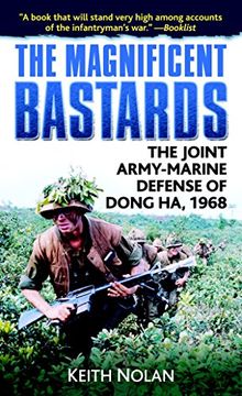 portada The Magnifient Bastards: The Joint Army-Marine Defense of Dong ha, 1968 