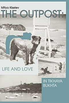portada The Outpost: Life and Love in Tikhaya Bukhta 