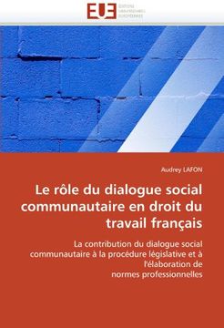 portada Le Role Du Dialogue Social Communautaire En Droit Du Travail Francais