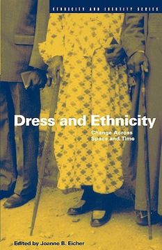 portada dress and ethnicity: change across space and time (en Inglés)
