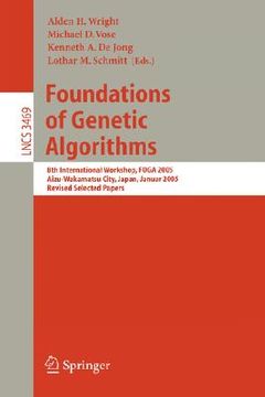 portada foundations of genetic algorithms: 8th international workshop, foga 2005, aizu-wakamatsu city, japan, january 5-9, 2005, revised selected papers (en Inglés)