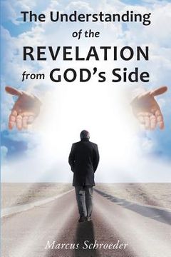 portada The Understanding of The Revelation From God's Side (in English)