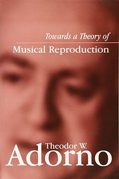portada Towards a Theory of Musical Reproduction: Notes, a Draft and two Schemata 