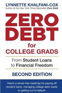 portada Zero Debt for College Grads: From Student Loans to Financial Freedom 2nd Edition (en Inglés)