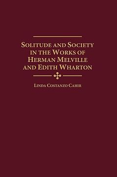 portada Solitude and Society in the Works of Herman Melville and Edith Wharton (en Inglés)