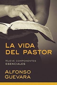 portada La Vida del Pastor / The Pastor's Life: Nueve Componentes Esenciales