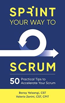 portada Sprint Your way to Scrum: 50 Practical Tips to Accelerate Your Scrum (in English)