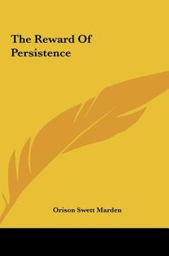 portada the reward of persistence the reward of persistence (en Inglés)