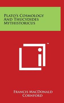 portada Plato's Cosmology And Thucydides Mythistoricus (in English)