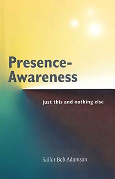 portada Presence- Awareness: Just This Nothing Else (en Inglés)