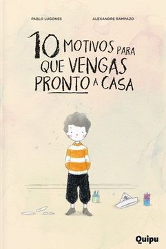 portada 10 Motivos Para Que Vengas Pronto A Casa (in Spanish)