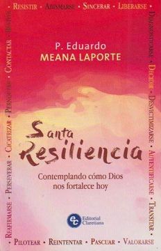 portada Santa Resiliencia - Contemplando Cómo Dios nos Fortalece hoy (in Spanish)