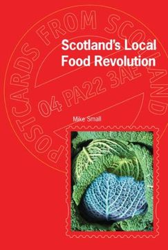 portada Scotland's Local Food Revolution (Postcards From Scotland) (en Inglés)