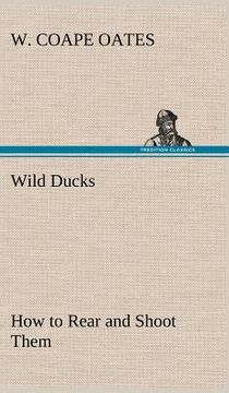 portada wild ducks how to rear and shoot them (en Inglés)