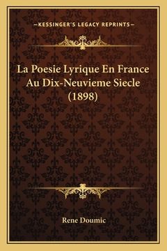 portada La Poesie Lyrique En France Au Dix-Neuvieme Siecle (1898) (in French)