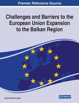 portada Challenges and Barriers to the European Union Expansion to the Balkan Region (in English)