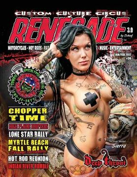 portada Renegade Magazine Issue 36: Renegade is a Kustom Kulture publication focusing on the Rat Rod/Hot Rod and Custom motorcycle cultures. (en Inglés)
