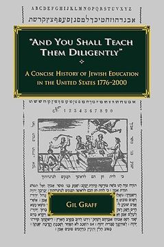 portada and you shall teach them diligently - a concise history of jewish education in the united states 1776-2000