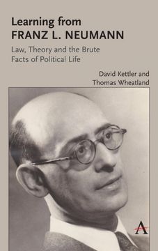 portada Learning From Franz l. Neumann: Law, Theory, and the Brute Facts of Political Life (Key Issues in Modern Sociology) (in English)