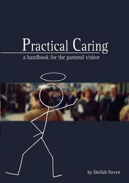 portada practical caring: a handbook for the pastoral visitor (en Inglés)