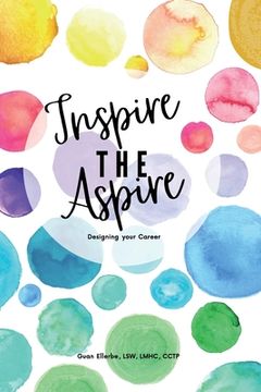 portada Design your Career Guided Journal: Inspire the Aspired (en Inglés)