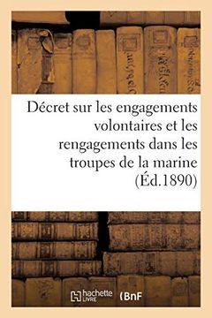 portada Décret sur les Engagements Volontaires et les Rengagements Dans les Troupes de la Marine (Sciences Sociales) (en Francés)
