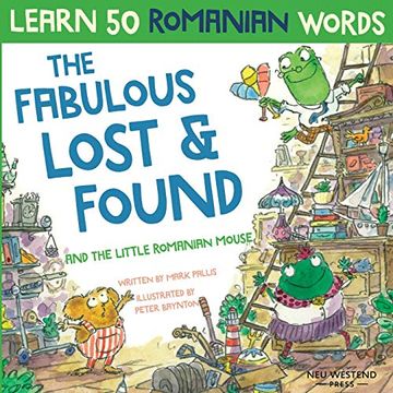 portada The Fabulous Lost & Found and the Little Romanian Mouse: Laugh as you Learn 50 Romanian Words With This Bilingual English Romanian Kids Book: Laugh asy This Bilingual English Romanian Book for Kids 